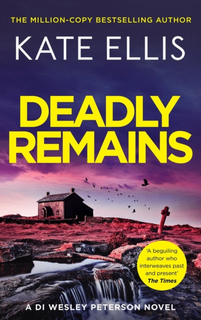 Deadly Remains, The gripping new mystery in the DI Wesley Peterson crime series 9780349442938 Kate Ellis