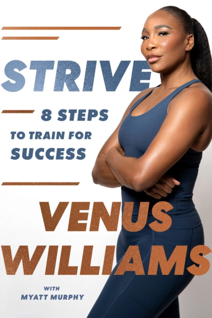 Strive, 8 Steps to Train for Success 9780349443140 Venus Williams