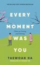Book cover of: Every Moment Was You