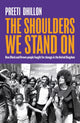 Book cover of: Shoulders We Stand On. By: Preeti Dhillon