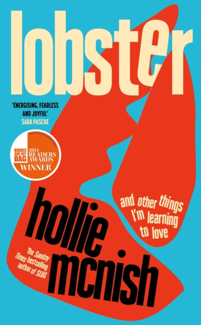 Lobster, and other things I’m learning to love: 'energising, fearless and joyful' Sara Pascoe 9780349726649 Hollie McNish