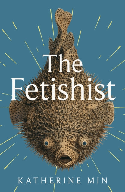 Book cover of: Fetishist. By: Katherine Min
