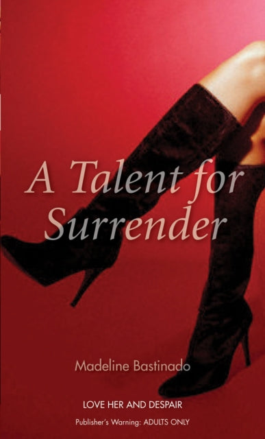 Book cover of: Talent for Surrender. By: Madeline Bastinado