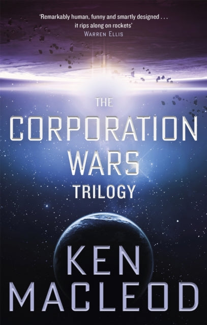 Book cover of: Corporation Wars Trilogy. By: Ken MacLeod