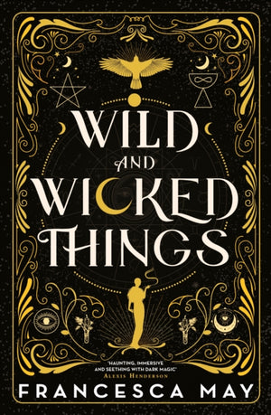 Wild and Wicked Things, The Instant Sunday Times Bestseller
