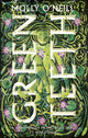 Greenteeth, A monstrously cosy tale of fae, folklore and found family 9780356522623 Molly O'Neill
