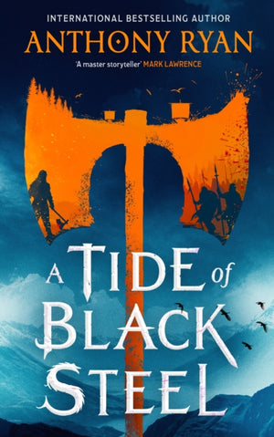 Tide of Black Steel, the bloody first novel in a blockbuster epic fantasy series with a strong Norse flavour