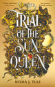 Trial of the Sun Queen, the sizzling and addictive fantasy romance sensation 9780356523378 Nisha J. Tuli