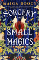 Book cover of: Sorcery and Small Magics. By: Maiga Doocy