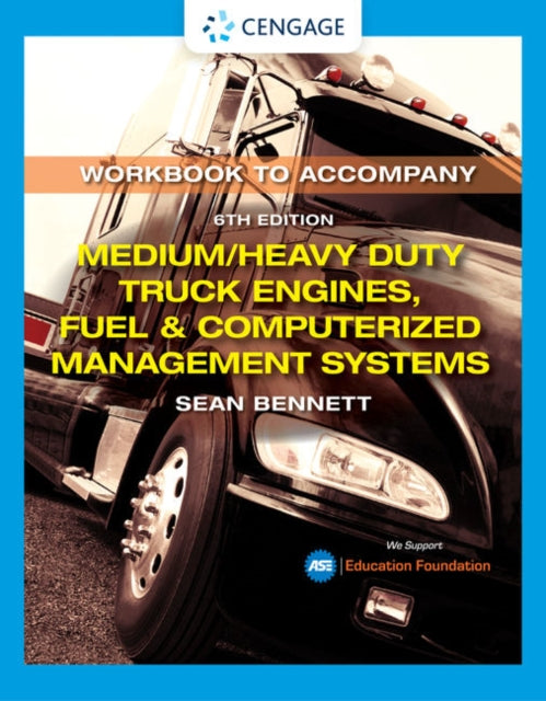 Book cover of: Student Workbook for Bennett's Medium/Heavy Duty Truck Engines, Fuel & Computerized Management Systems. By: Sean Bennett