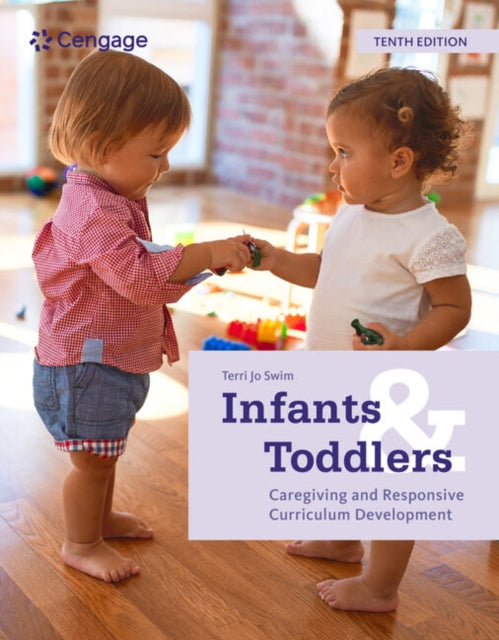 Book cover of: Infants and Toddlers: Caregiving and Responsive Curriculum Development. By: Terri Jo Swim
