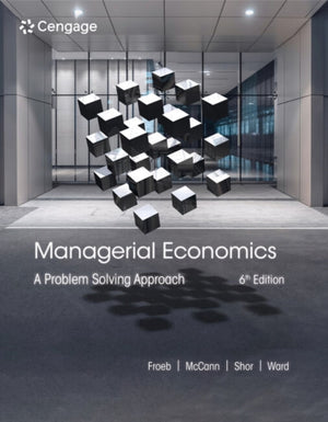 Managerial Economics, A Problem Solving Approach