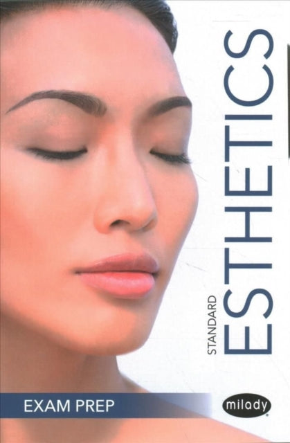 Book cover of: Exam Prep for Milady Standard Esthetics, 12th. By: Milady