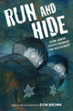Book cover of: Run and Hide. By: Don Brown