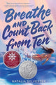 Book cover of: Breathe and Count Back from Ten. By: Natalia Sylvester