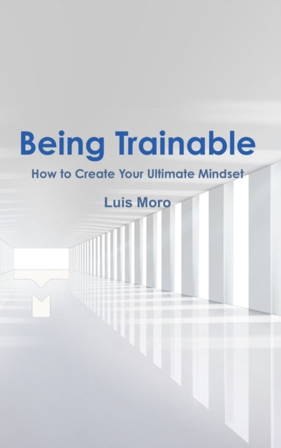 Book cover of: Being Trainable. By: Luis Moro