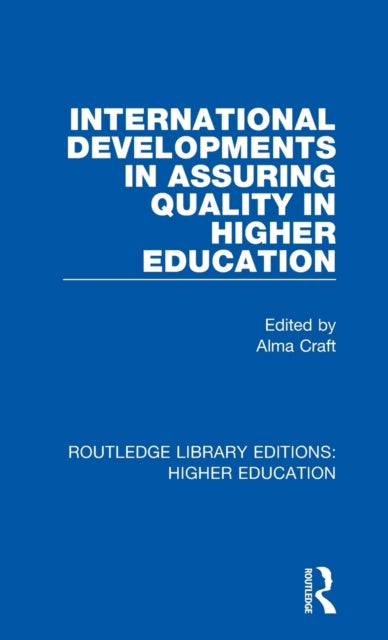 Book cover of: International Developments in Assuring Quality in Higher Education. By: Alma Craft
