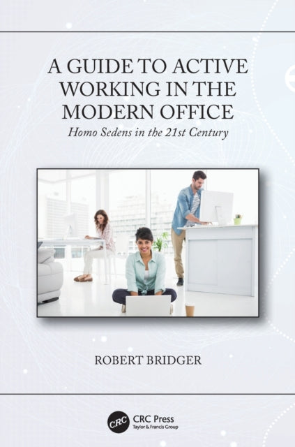 Book cover of: Guide to Active Working in the Modern Office. By: Robert Bridger
