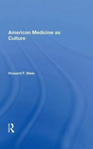 American Medicine as Culture