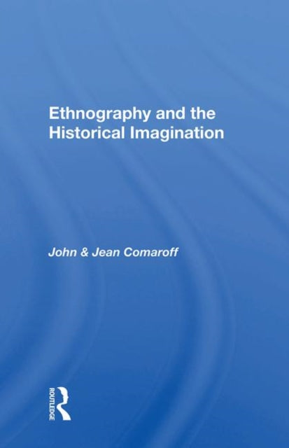 Ethnography and the Historical Imagination