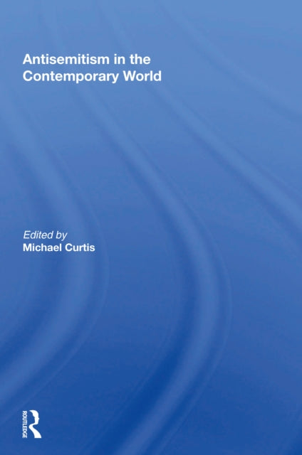 Book cover of: Antisemitism In The Contemporary World. By: Michael Curtis