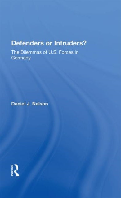 Book cover of: Defenders or Intruders?. By: Nelson, Daniel J.