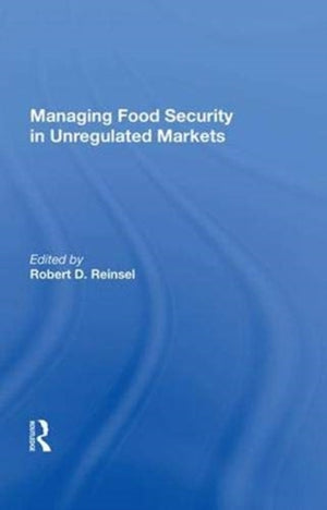 Managing Food Security in Unregulated Markets