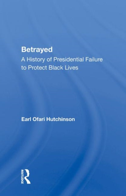Book cover of: Betrayed. By: Earl Ofari Hutchinson