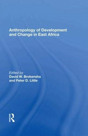 Anthropology of Development and Change in East Africa