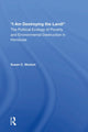 Book cover of: I Am Destroying The Land!. By: Susan C. Stonich