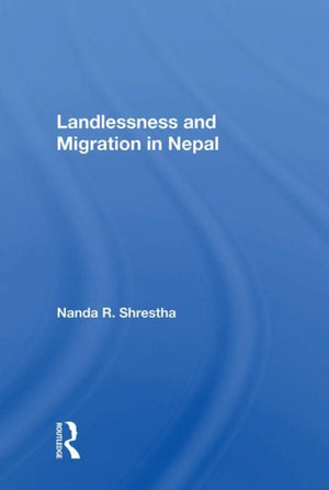 Landlessness And Migration In Nepal