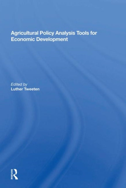 Agricultural Policy Analysis Tools For Economic Development