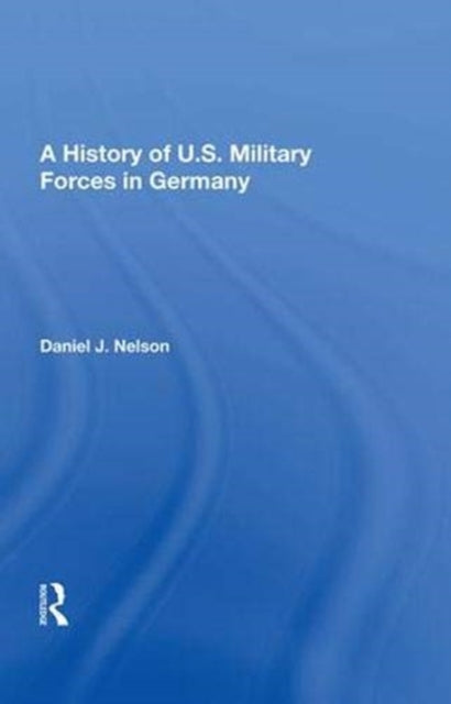 A History Of U.s. Military Forces In Germany