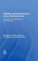 Book cover of: Mobility And Employment In Urban Southeast Asia