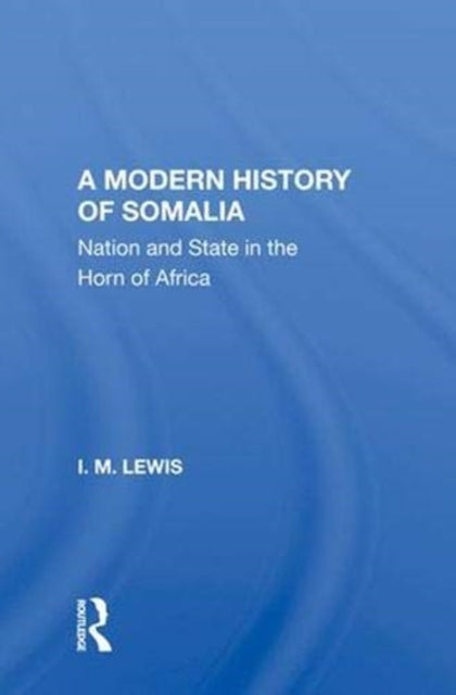 Book cover of: Modern History Of Somalia. By: Lewis, I. M.