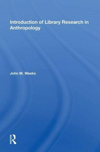 Book cover of: Introduction To Library Research In Anthropology