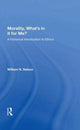 Book cover of: Morality: What's In It For Me?. By: William N. Nelson