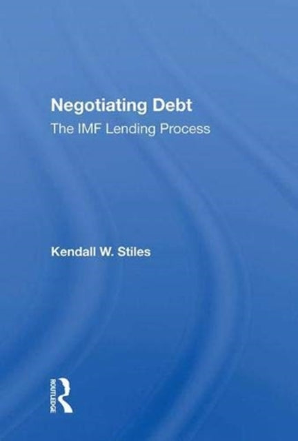 Book cover of: Negotiating Debt. By: Kendall W. Stiles