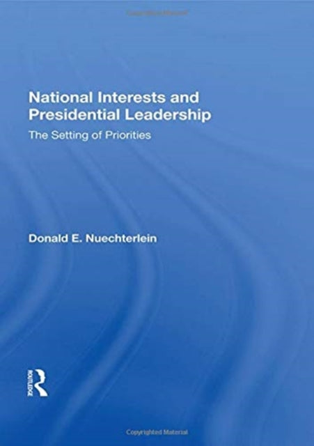 Book cover of: National Interests and Presidential Leadership