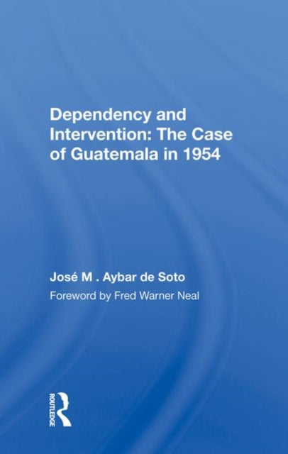 Book cover of: Dependency And Intervention. By: José M. Aybar de Soto