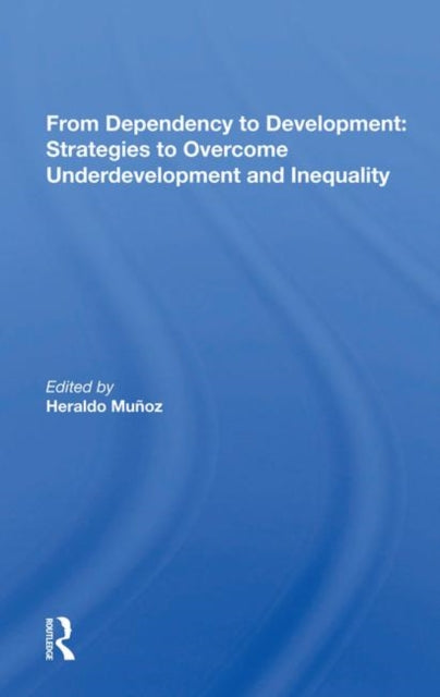 Book cover of: From Dependency To Development. By: Heraldo Muñoz