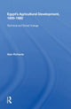 Book cover of: Egypt's Agricultural Development, 1800-1980. By: Alan Richards