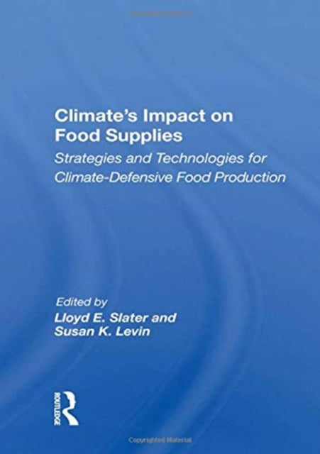 Book cover of: Climate's Impact On Food Supplies. By: Lloyd E. Slater