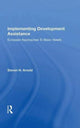 Book cover of: Implementing Development Assistance. By: Steven H. Arnold