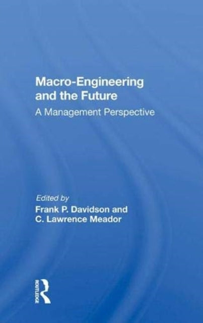 Macro-engineering And The Future