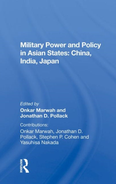 Book cover of: Military Power And Policy In Asian States. By: Onkar Marwah