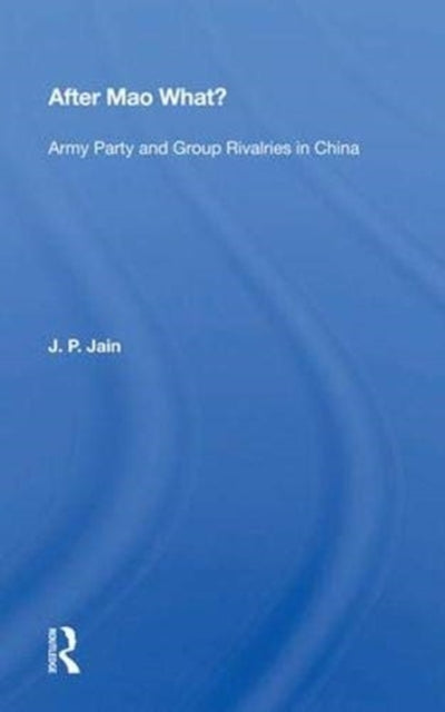 Book cover of: After Mao What. By: J. P. Jain