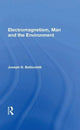 Book cover of: Electromagnetism, Man and the Environment. By: Joseph H. Battocletti