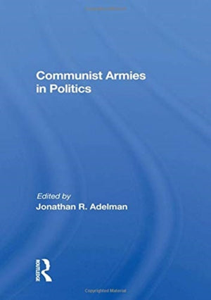 Communist Armies in Politics