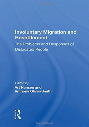 Involuntary Migration And Resettlement